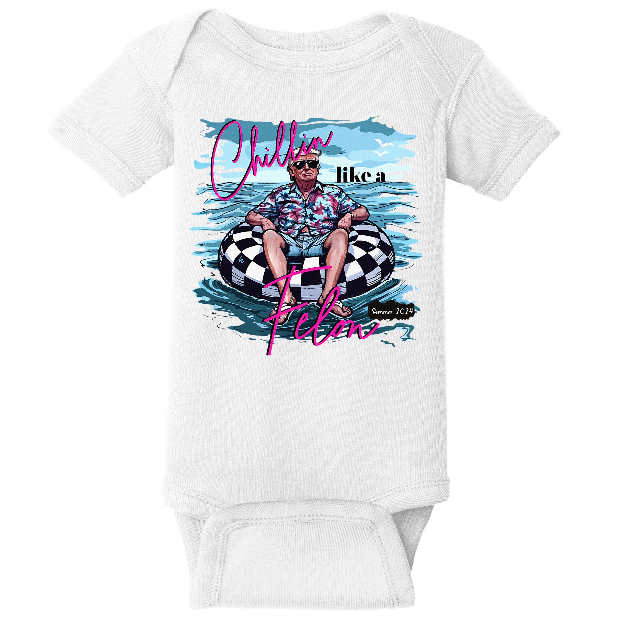 Chillin Like A Felon Trump For President 2024 Baby Bodysuit