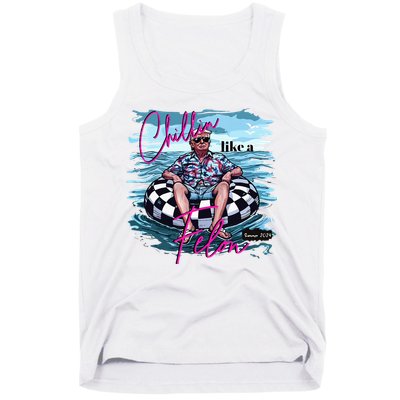 Chillin Like A Felon Trump For President 2024 Tank Top
