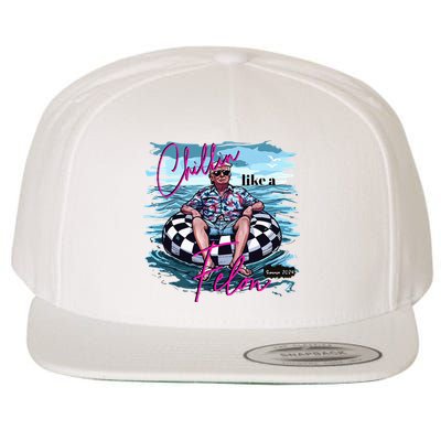 Chillin Like A Felon Trump For President 2024 Wool Snapback Cap