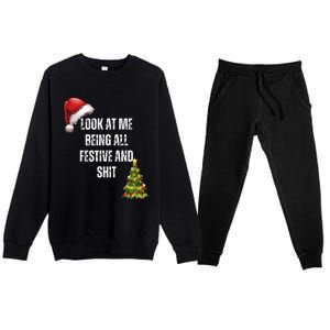 Christmas Look At Me Being All Festive And Shit Premium Crewneck Sweatsuit Set