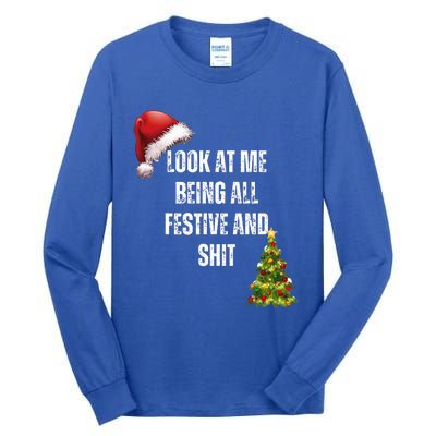 Christmas Look At Me Being All Festive And Shit Tall Long Sleeve T-Shirt