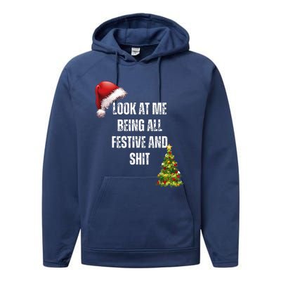 Christmas Look At Me Being All Festive And Shit Performance Fleece Hoodie