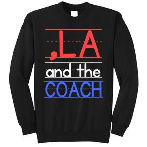 Comma La And The Coach Harris Walz 2024 Educators Tall Sweatshirt