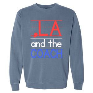 Comma La And The Coach Harris Walz 2024 Educators Garment-Dyed Sweatshirt