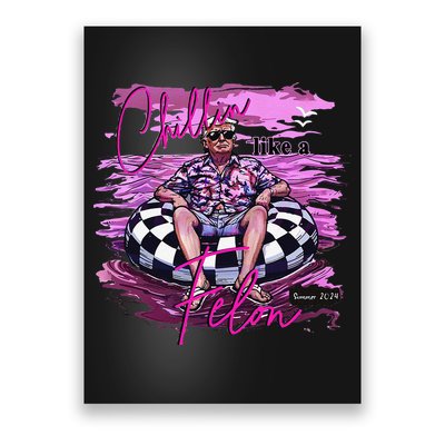 Chillin Like A Felon Retro Summer Pink Funny Trump 2024 Gift Poster