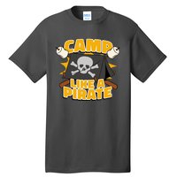 Camp Like A Pirate Tall T-Shirt