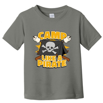 Camp Like A Pirate Toddler T-Shirt