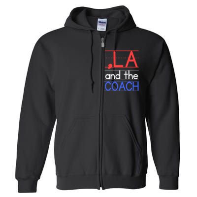 Comma La And The Coach Harris Walz 2024 Full Zip Hoodie