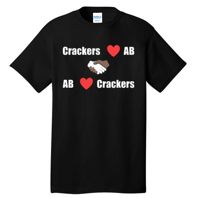 Crackers Love Ab Ab Love Crackers Tall T-Shirt