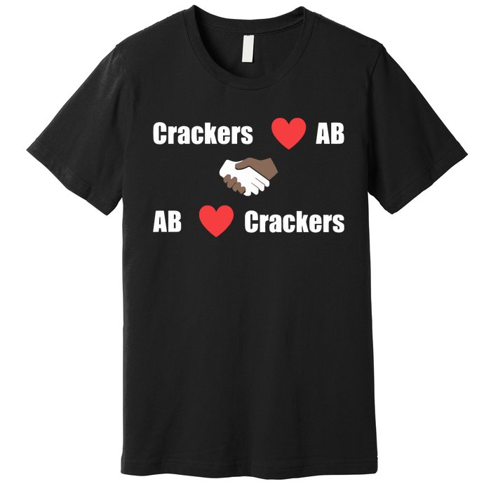 Crackers Love Ab Ab Love Crackers Premium T-Shirt