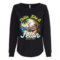 Chillin Like A Felon Summer 2024 Womens California Wash Sweatshirt