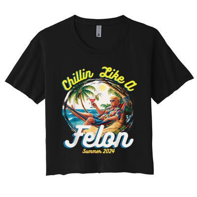 Chillin Like A Felon Summer 2024 Women's Crop Top Tee