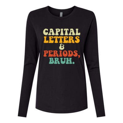 Capital Letters And Periods Bruh Ela Teacher Funny Womens Cotton Relaxed Long Sleeve T-Shirt