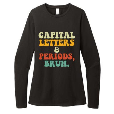 Capital Letters And Periods Bruh Ela Teacher Funny Womens CVC Long Sleeve Shirt