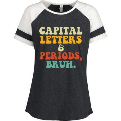 Capital Letters And Periods Bruh Ela Teacher Funny Enza Ladies Jersey Colorblock Tee