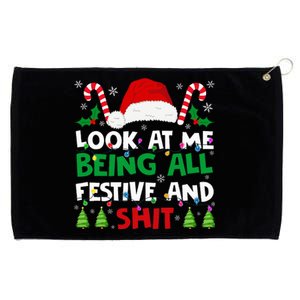 Christmas Look At Me Being All Festive And Shits Humorous Grommeted Golf Towel