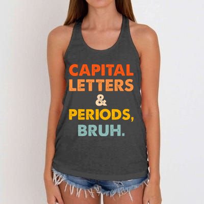 Capital Letters And Periods Bruh Ela Teacher Funny Women's Knotted Racerback Tank