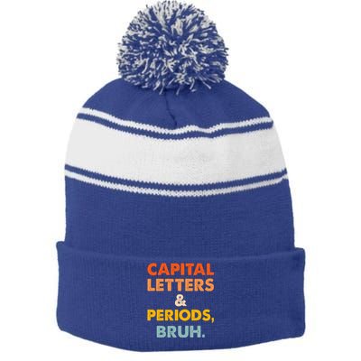 Capital Letters And Periods Bruh Ela Teacher Funny Stripe Pom Pom Beanie