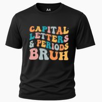 Capital Letters And Periods Bruh Ela Teacher Funny Cooling Performance Crew T-Shirt