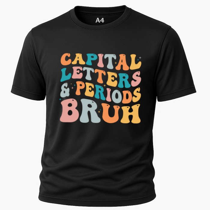 Capital Letters And Periods Bruh Ela Teacher Funny Cooling Performance Crew T-Shirt