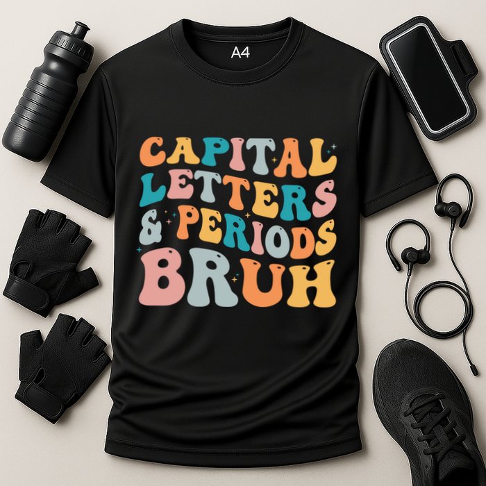 Capital Letters And Periods Bruh Ela Teacher Funny Cooling Performance Crew T-Shirt