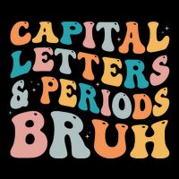 Capital Letters And Periods Bruh Ela Teacher Funny Cooling Performance Crew T-Shirt