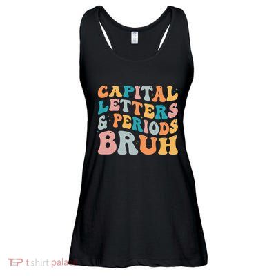Capital Letters And Periods Bruh Ela Teacher Funny Ladies Essential Flowy Tank