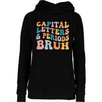 Capital Letters And Periods Bruh Ela Teacher Funny Womens Funnel Neck Pullover Hood