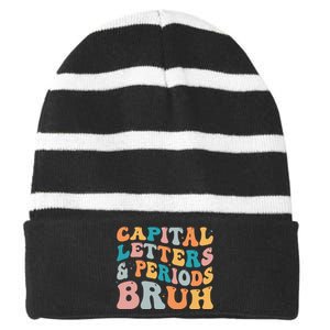 Capital Letters And Periods Bruh Ela Teacher Funny Striped Beanie with Solid Band