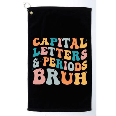 Capital Letters And Periods Bruh Ela Teacher Funny Golf Towel