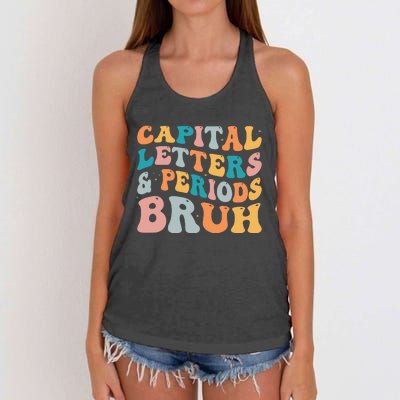 Capital Letters And Periods Bruh Ela Teacher Funny Women's Knotted Racerback Tank