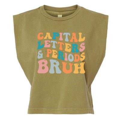 Capital Letters And Periods Bruh Ela Teacher Funny Garment-Dyed Women's Muscle Tee