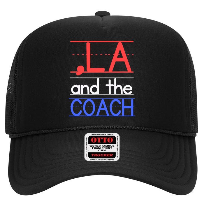 Comma La And The Coach Harris Walz 2024 Educators High Crown Mesh Back Trucker Hat