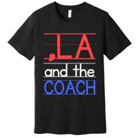 Comma La And The Coach Harris Walz 2024 Educators Premium T-Shirt