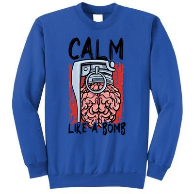 Calm Like A Bomb National Stress Awareness Month Grenade Gift Tall Sweatshirt