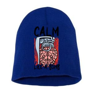 Calm Like A Bomb National Stress Awareness Month Grenade Gift Short Acrylic Beanie