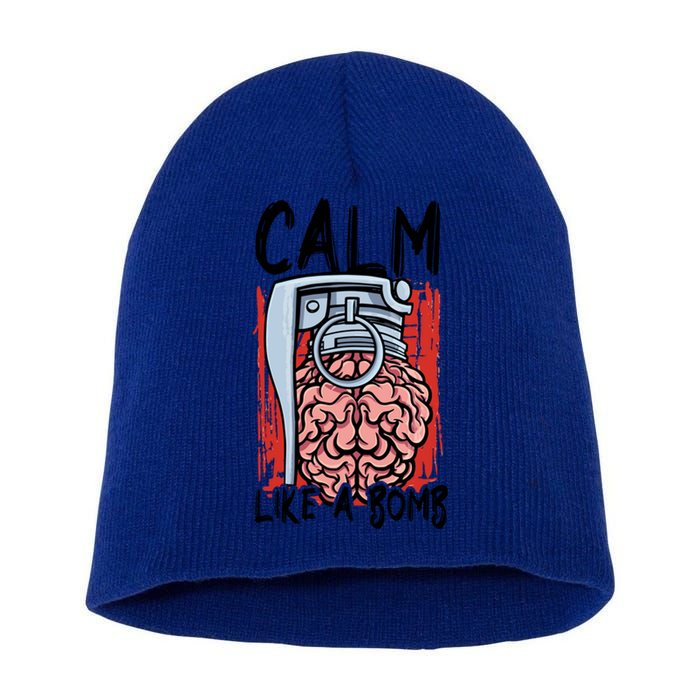 Calm Like A Bomb National Stress Awareness Month Grenade Gift Short Acrylic Beanie