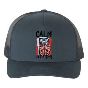 Calm Like A Bomb National Stress Awareness Month Grenade Gift Yupoong Adult 5-Panel Trucker Hat