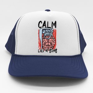 Calm Like A Bomb National Stress Awareness Month Grenade Gift Trucker Hat