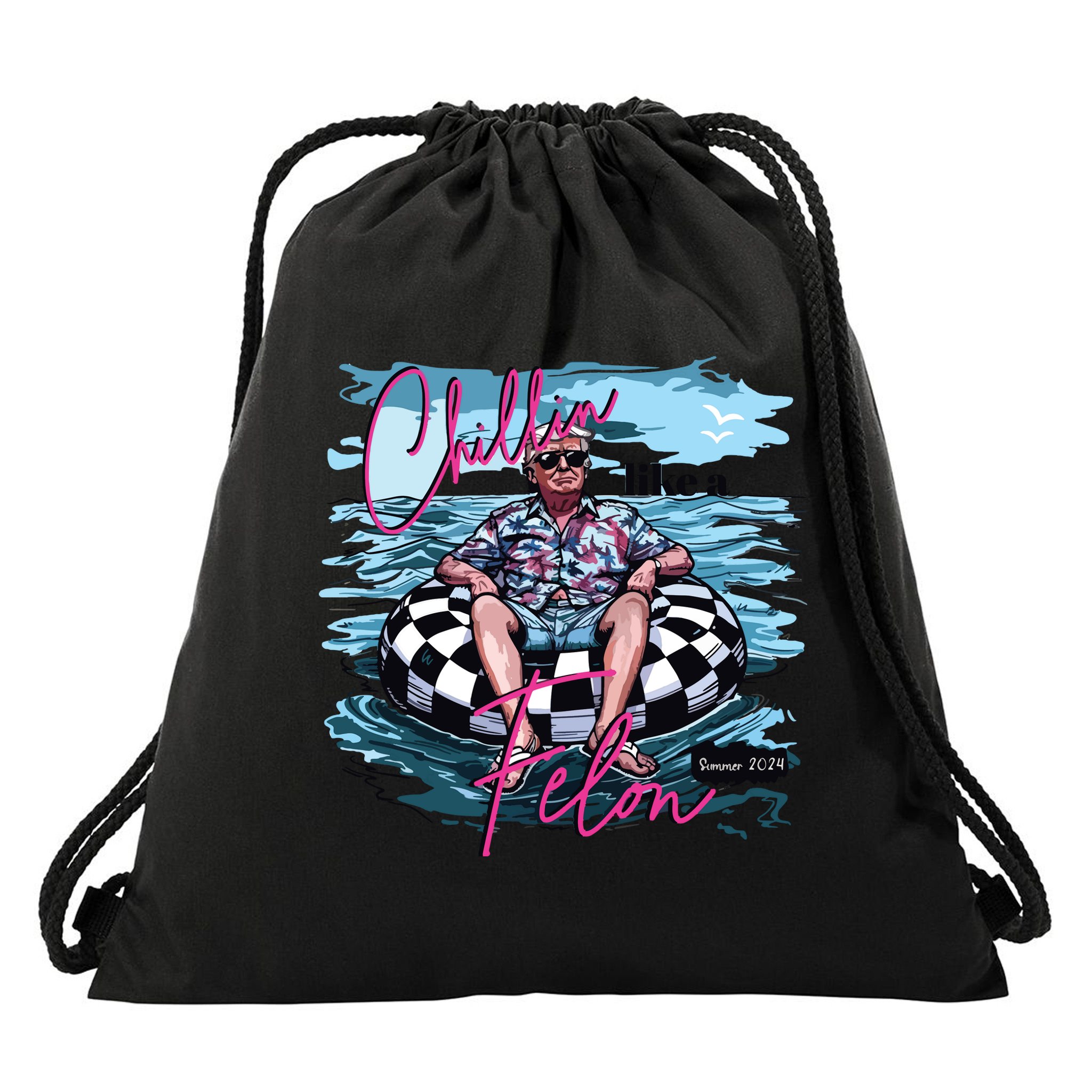 Chillin Like A Felon Funny Trump Trump Summer 2024 Drawstring Bag