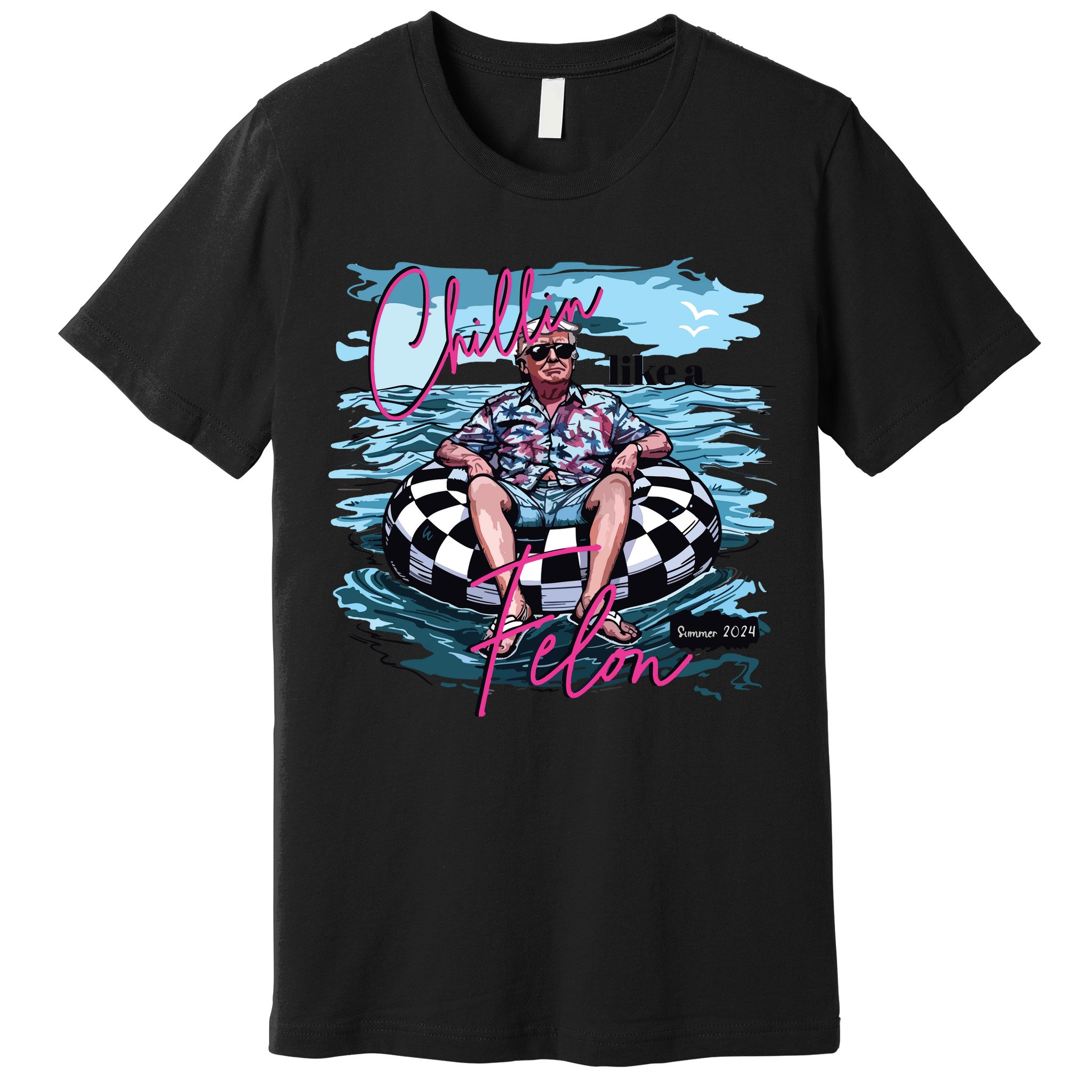 Chillin Like A Felon Funny Trump Trump Summer 2024 Premium T-Shirt