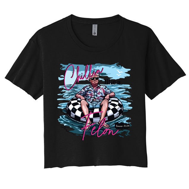 Chillin Like A Felon Funny Trump Trump Summer 2024 Crop Top
