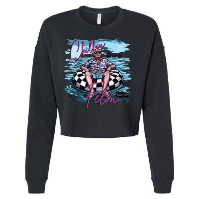 Chillin Like A Felon Funny Trump Trump Summer 2024 Cropped Pullover Crew