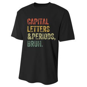 Capital Letters and Periods Bruh Bruh Teacher Funny Performance Sprint T-Shirt