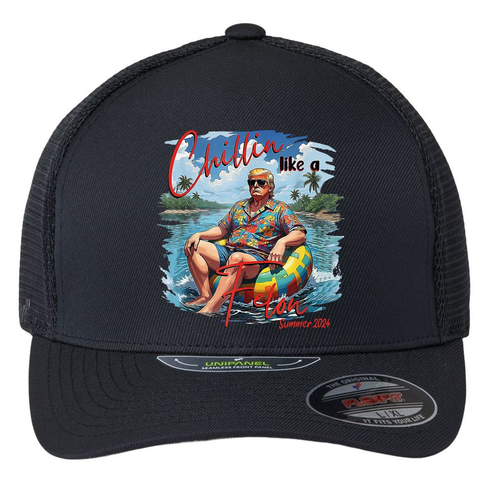 Chillin Like A Felon Summer 2024 Flexfit Unipanel Trucker Cap