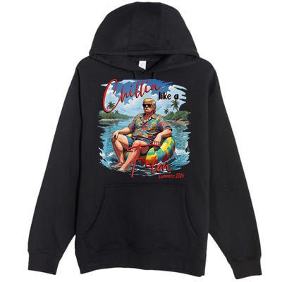 Chillin Like A Felon Summer 2024 Premium Pullover Hoodie