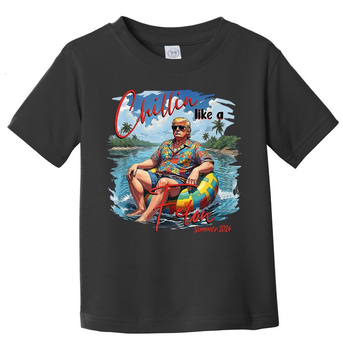 Chillin Like A Felon Summer 2024 Toddler T-Shirt