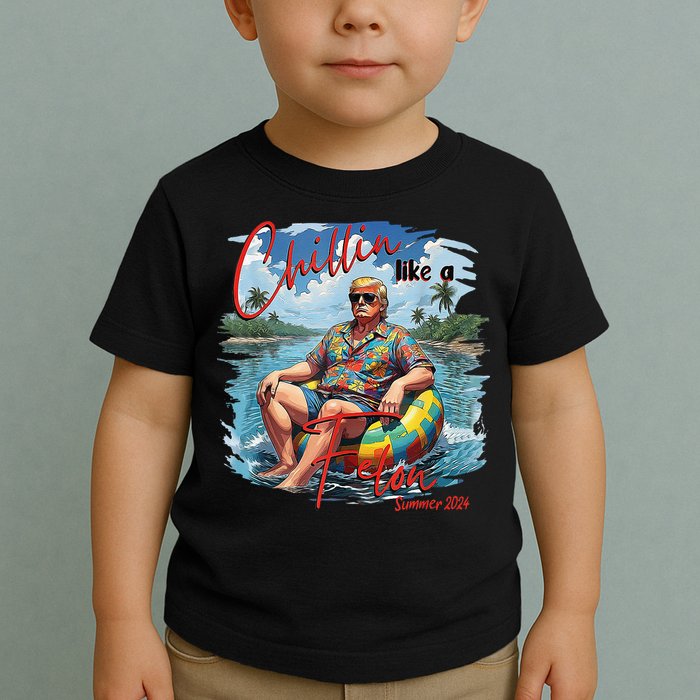 Chillin Like A Felon Summer 2024 Toddler T-Shirt