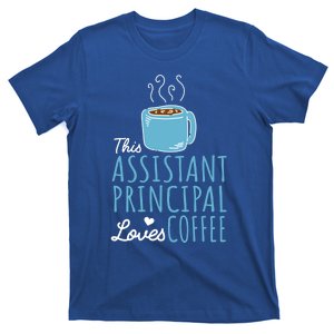 Coffee Lover And Assistant Principal Gift T-Shirt