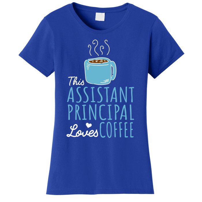 Coffee Lover And Assistant Principal Gift Women's T-Shirt